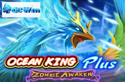 Ocean King Plus Zombie Awaken